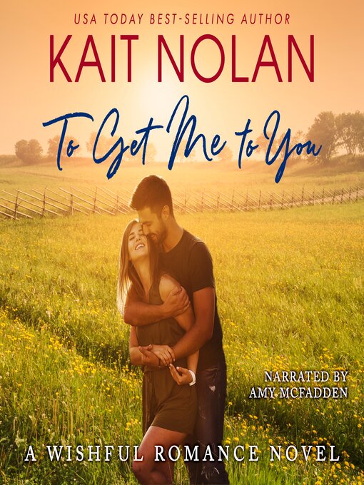 Title details for To Get Me to You by Kait Nolan - Available